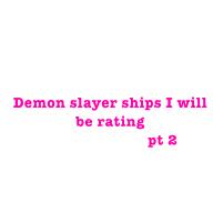 Demon slayer ships pt.2