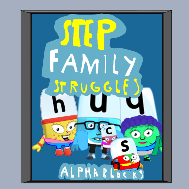 Step family struggles Alphablocks