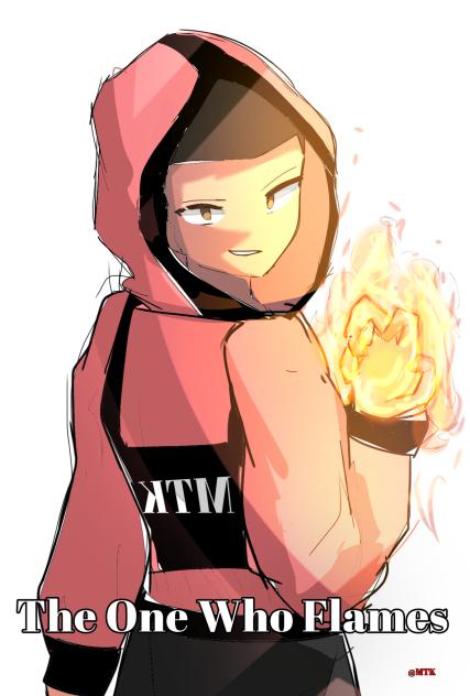 The one who flames