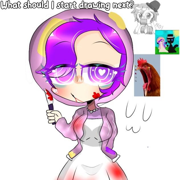 What should I start drawing next ❗❗🔪👌