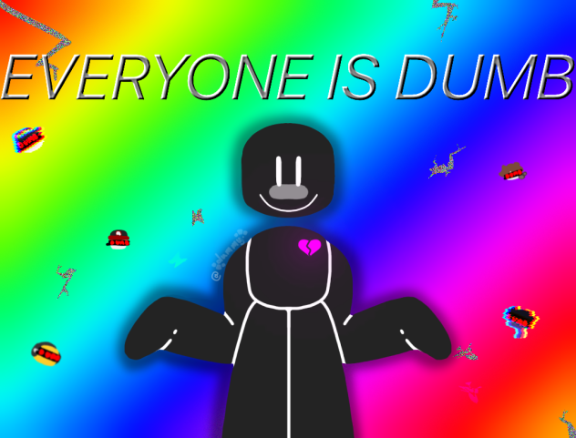 eVEry1_iS_dUm.exe