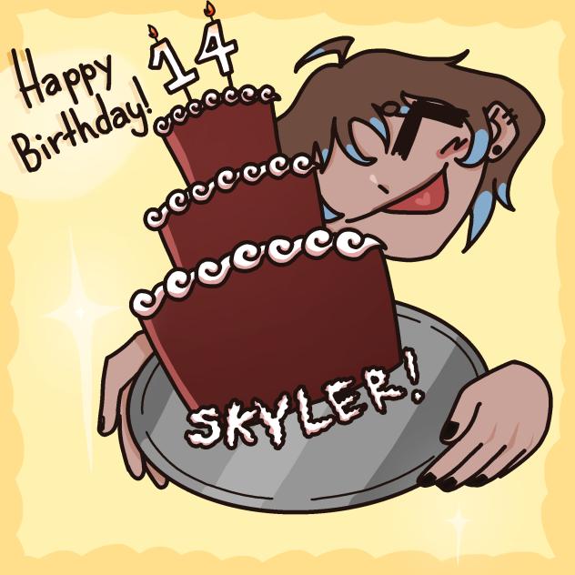 HAPPY BIRTHDAY SKYLER!!1!1!