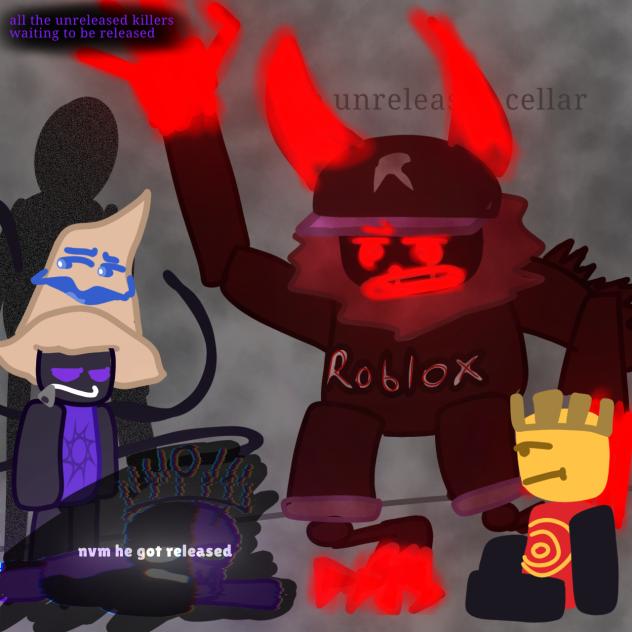 unreleased killers