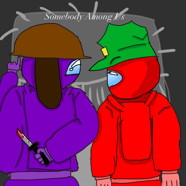 Somebody Among Us Fanart