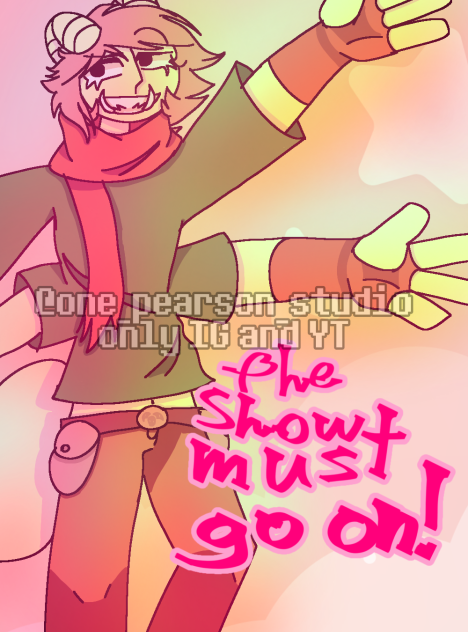 the show must go on!