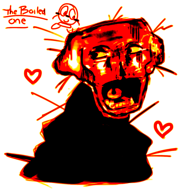 THE BOILED ONE!