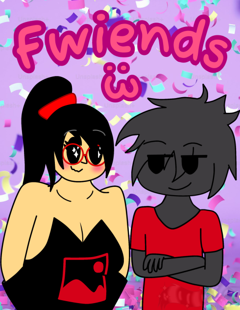 Fwiends 😚