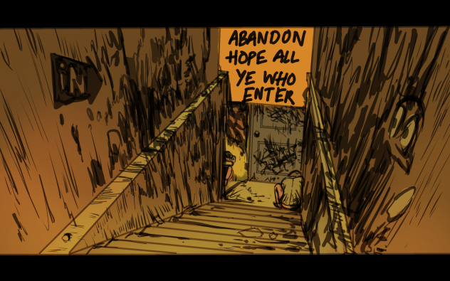 ABANDON HOPE ALL YE WHO ENTER