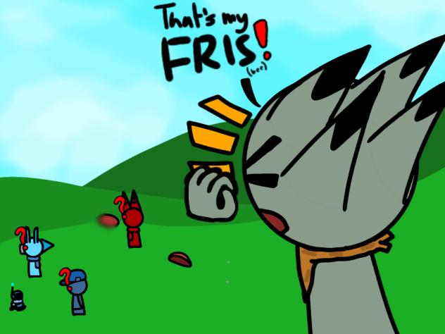 That's my FRIS(bee)!