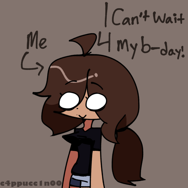 can’t wait 4 my birthday chat