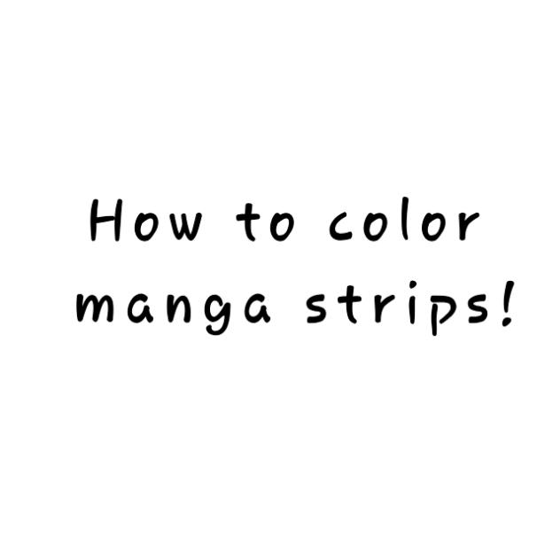 How to color manga strips!