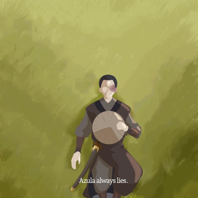 Azula always lies.
