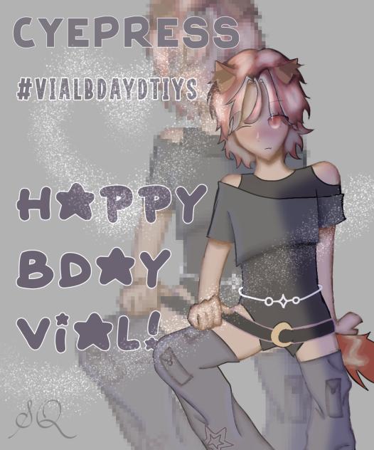VialBdayDTIYS🥳