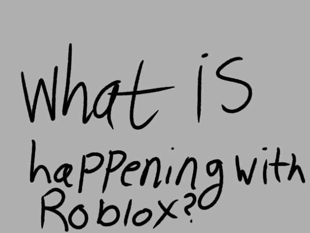 Roblox..