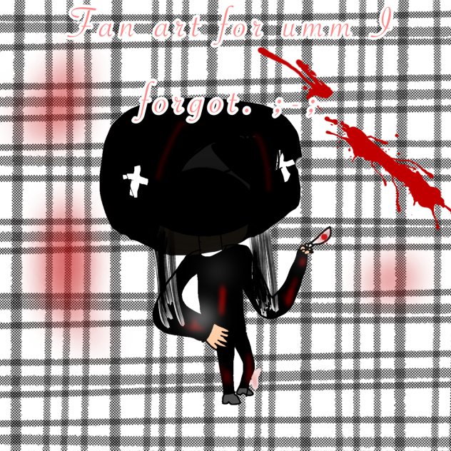 Fan art for umm I forgot. ;-;