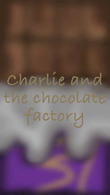 Charlie and the chocolate factory