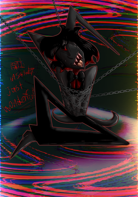 ’Insanity is just wonderful!’