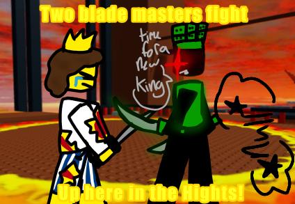 Two blade masters fight up here in!
