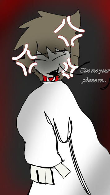 Give me your phone right now.
