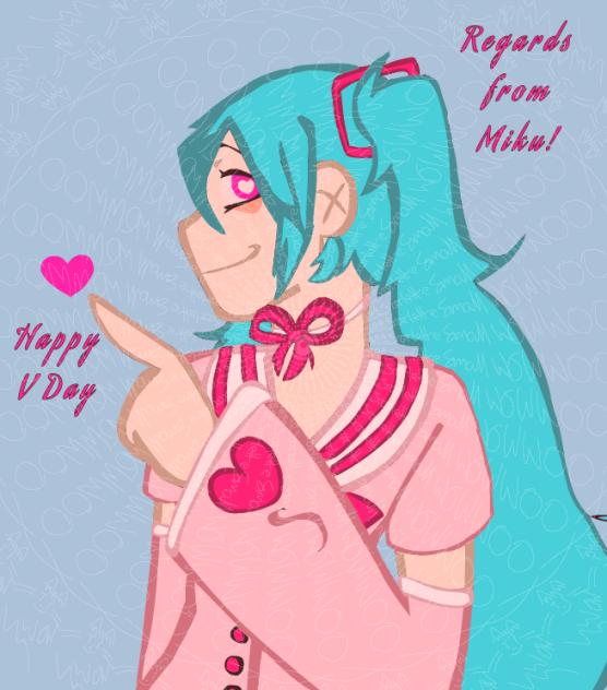 Valentine’s Day, regards from Miku.