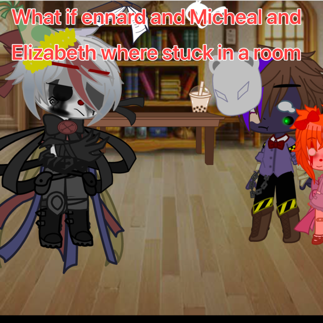 ennard and mike and Elizabeth