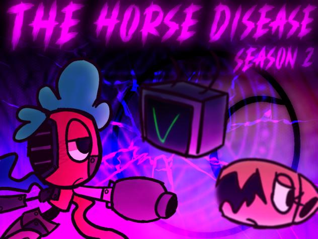 The horse disease — season 2
