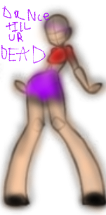 dance till ur dead