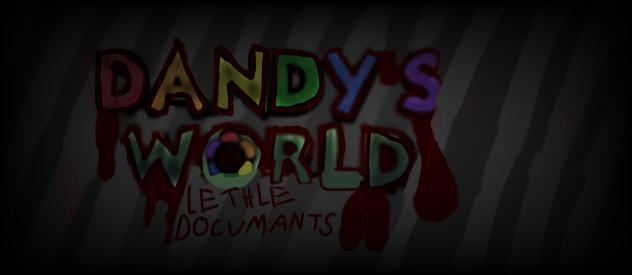 dandys world lethal documents