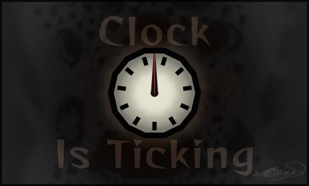 Clock Is Ticking