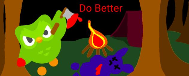 DO BETTER
