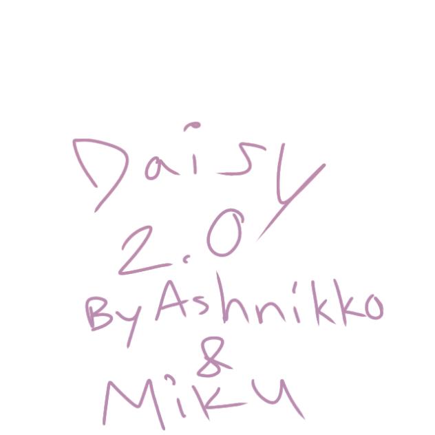 Daisy 2.0 -Ashnikko and Hatsune Miku