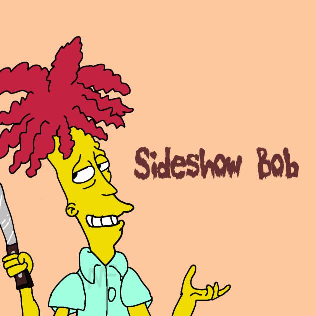 Sideshow Bob..