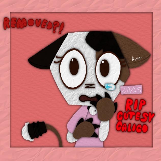rip cutesy calico skin but late