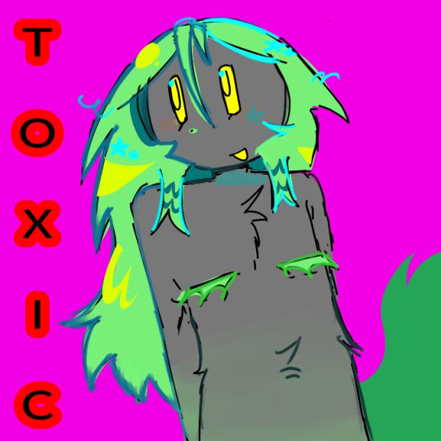 Toxic!!