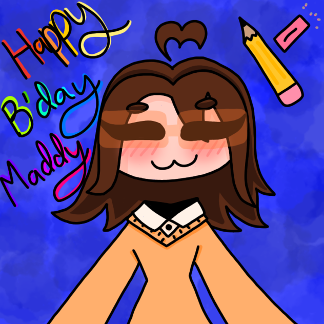 🎉HAPPY (LATE) BIRTHDAY MADDY!🎉