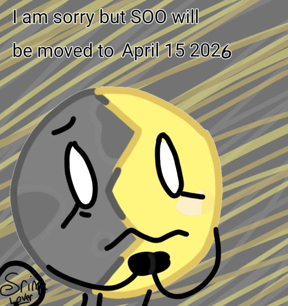 sorry guys SOO will be moved April