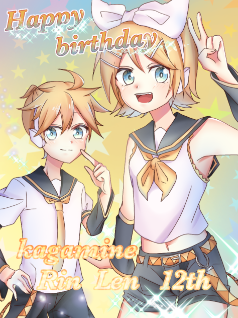 鏡音リン・レン 12th🎂🎉
