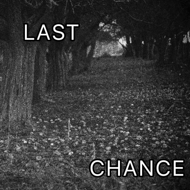 LAST CHANCE end