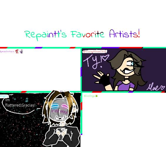 Repaintt's favorite artists!