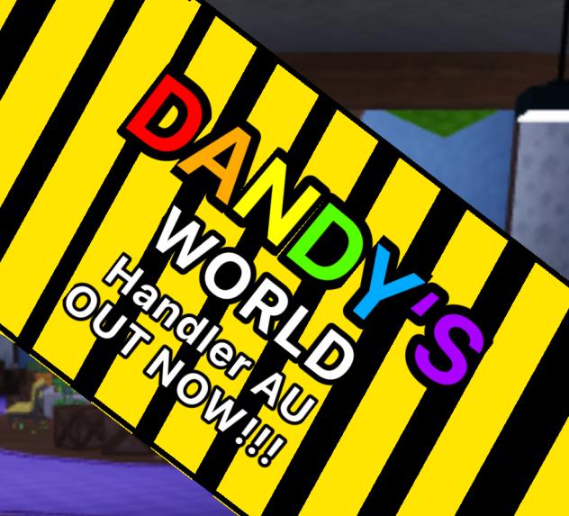 Dandy’s world AU advertisement