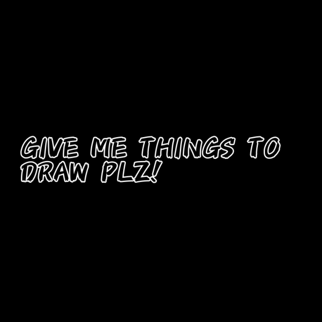 Plz give me things to draw