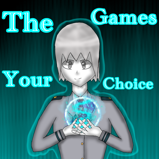 The Games Your Choice!