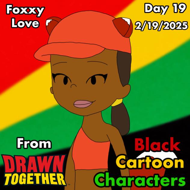 Black Cartoon Characters Day 19 Foxxy L.