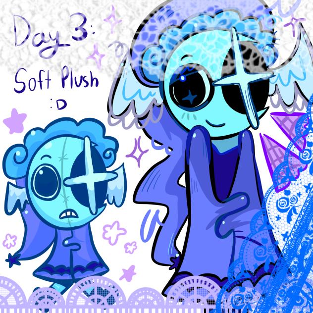 day 3, soft plush!