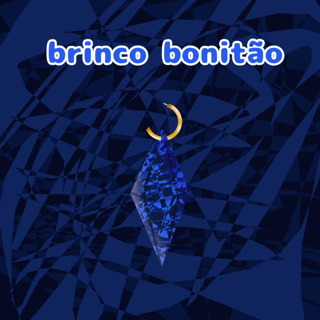 brinco lindo maravilhoso bonitão