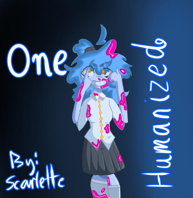 MY OWN HUMANIZED ONE II