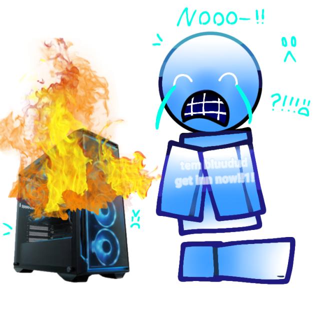N000 MY BLUU PC!! N0w I c4n't g4m3- 🎮 😫
