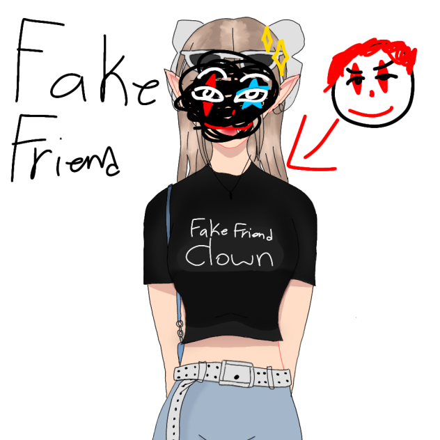 she was a fake friend.