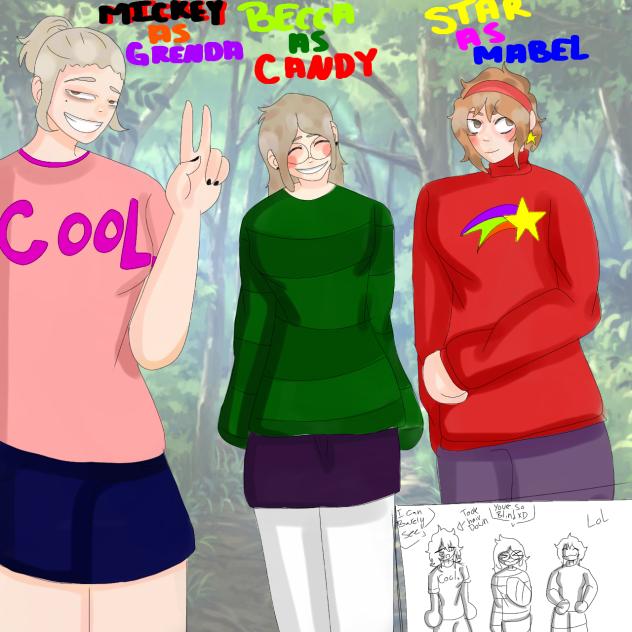 Me, Star, Becca AS MABEL, CANDY, GRENDA