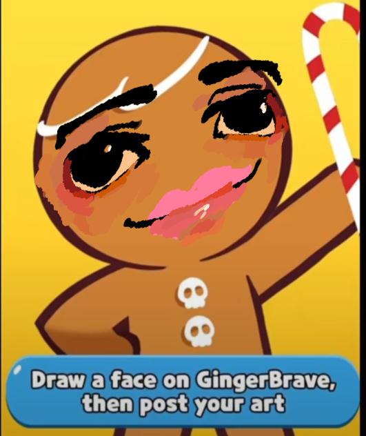 Gingerbrave bcz why not